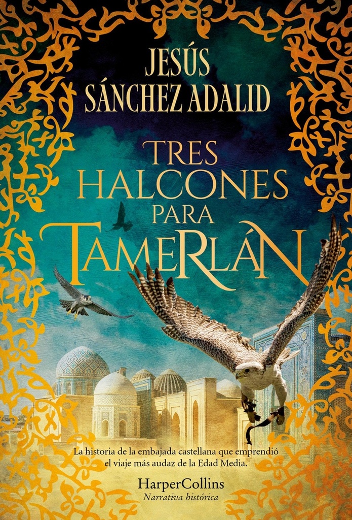 Tres halcones para Tamerlán
