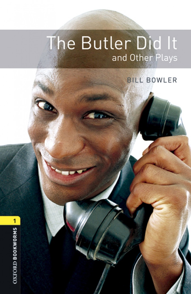 Oxford Bookworms Library 1. The Butler Did it and Other Play