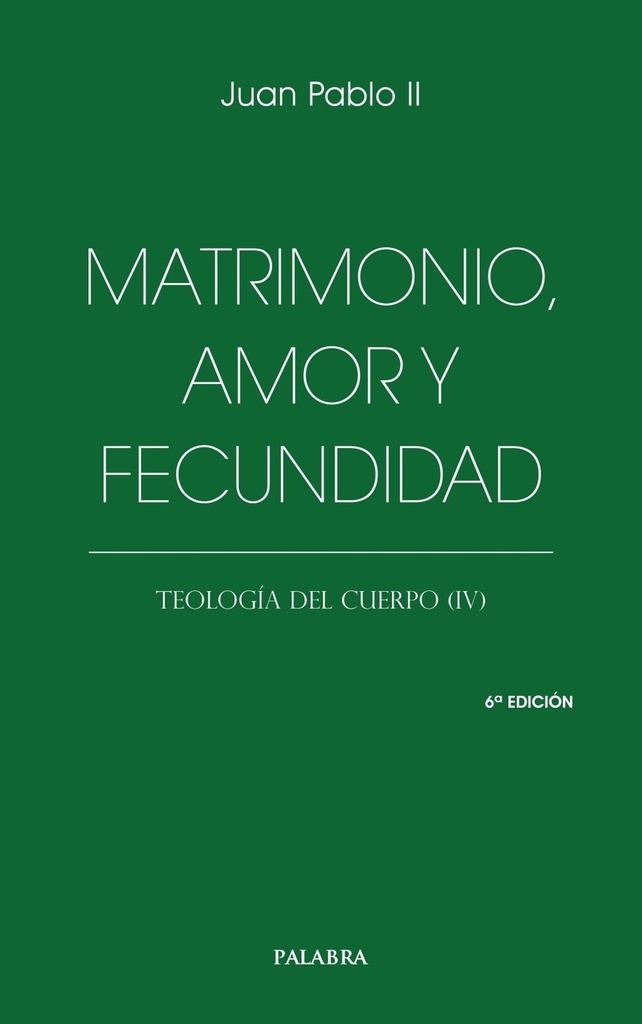 Matrimonio, amor y fecundidad