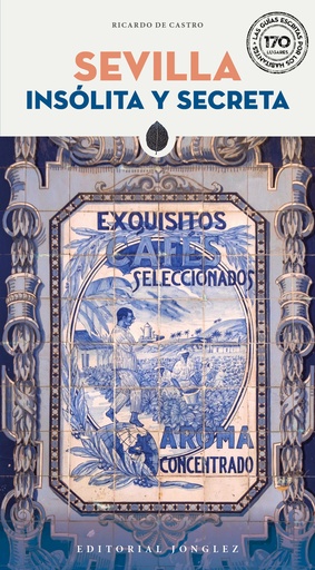 Sevilla - Insólita y secreta (2025)