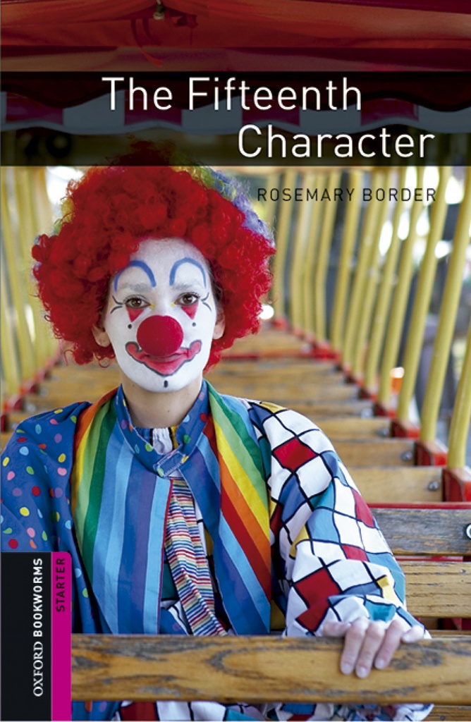 Oxford Bookworms Library Starter. The Fifteenth Character MP