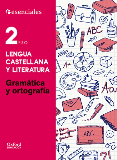 Esenciales Oxford. Lengua Castellana y Literatura 2.º ESO. G