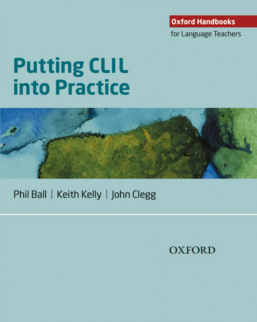 Oxford Handbooks For Language Teachers. Putting CLIL Into Pr