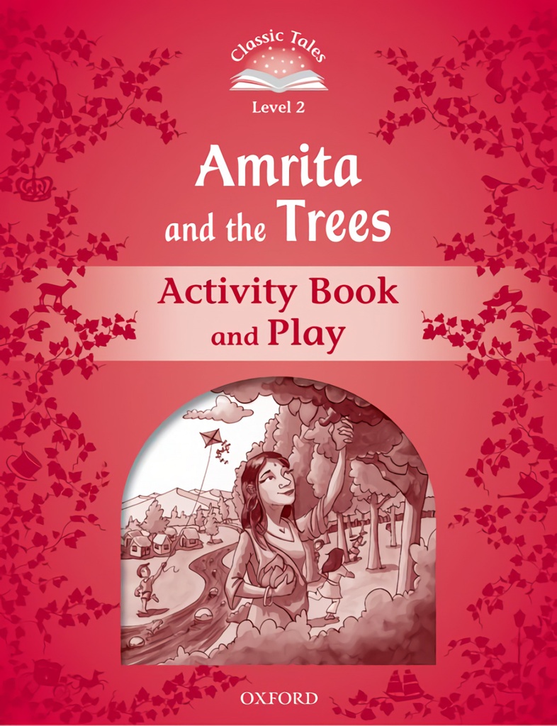 Classic Tales Level 2. Amrita and the Trees: Activity Book 2