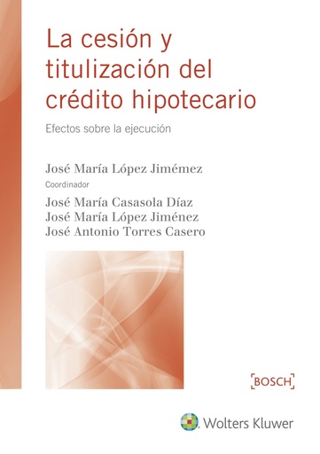 LA CESIÓN Y TITULIZACIÓN DEL CRÉDITO HIPOTECARIO