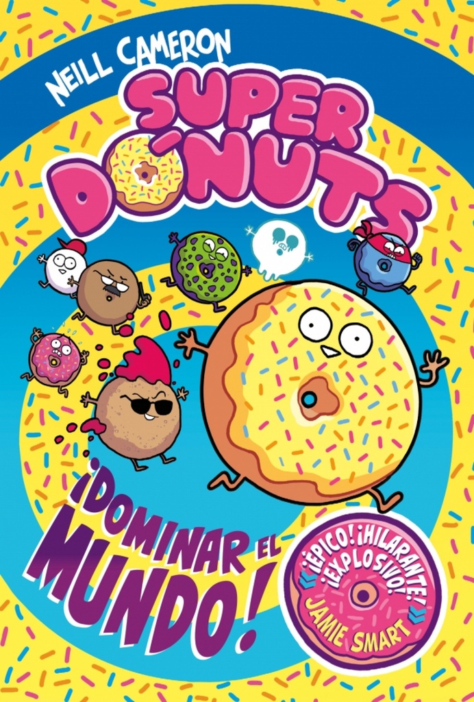 Súper Dónuts. ¡Conquistar el mundo!