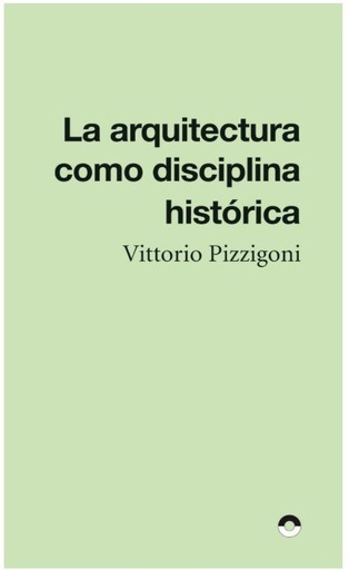 La arquitectura como disciplina historica