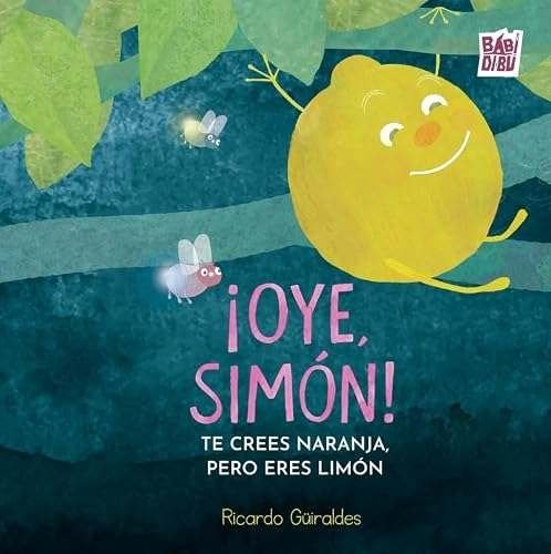 ¡OYE, SIMON! TE CREES NARANJA, PERO ERES LIMON.